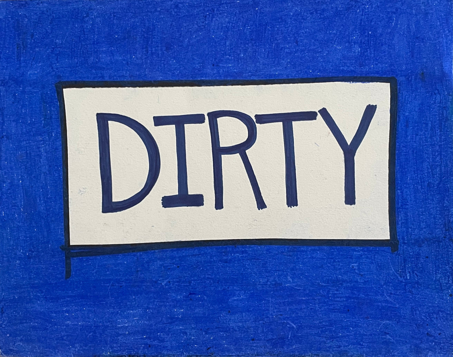 Dirty